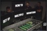 GeForce Garage：交叉书桌系列，视频 8 - 如何设置多台显示器